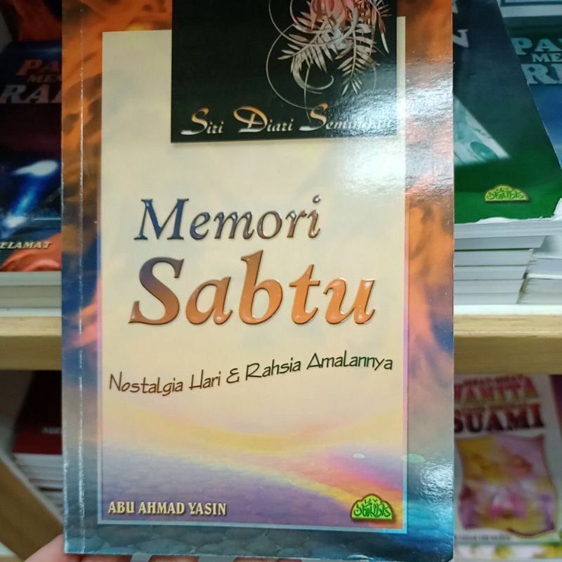 Memori Sabtu Nostalgia Hari & Rahsia Amalannya