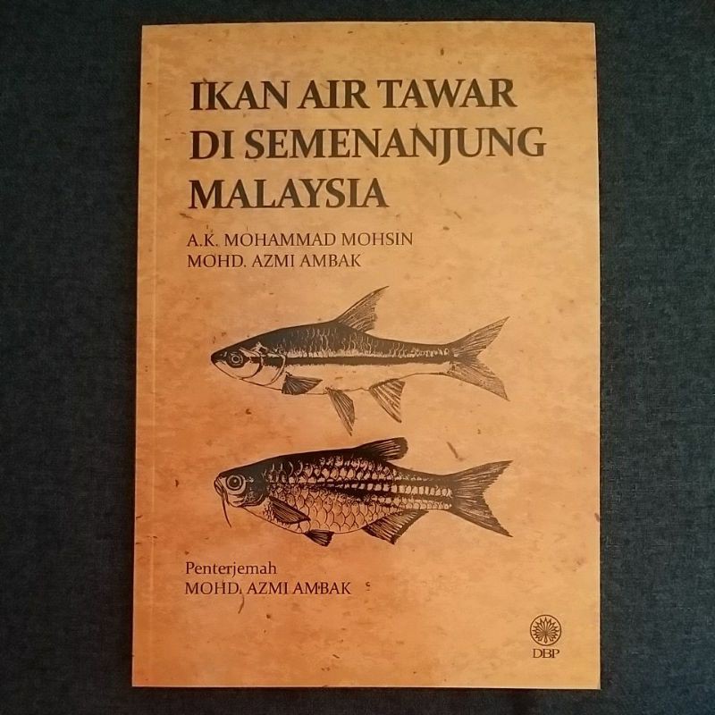 BUKU IKAN AIR TAWAR DI SEMENANJUNG MALAYSIA No. ISBN: 9789836219565