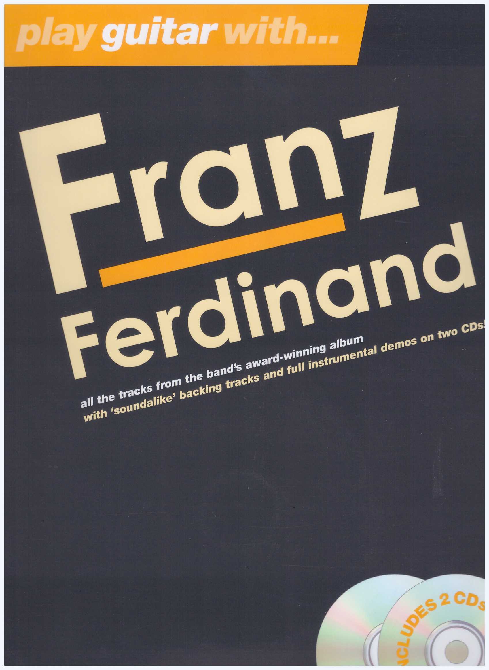 Play Guitar With... Franz Ferdinand / Pop Song Book / Vocal Book / Guitar Book / Tab Book / Guitar Tab Book