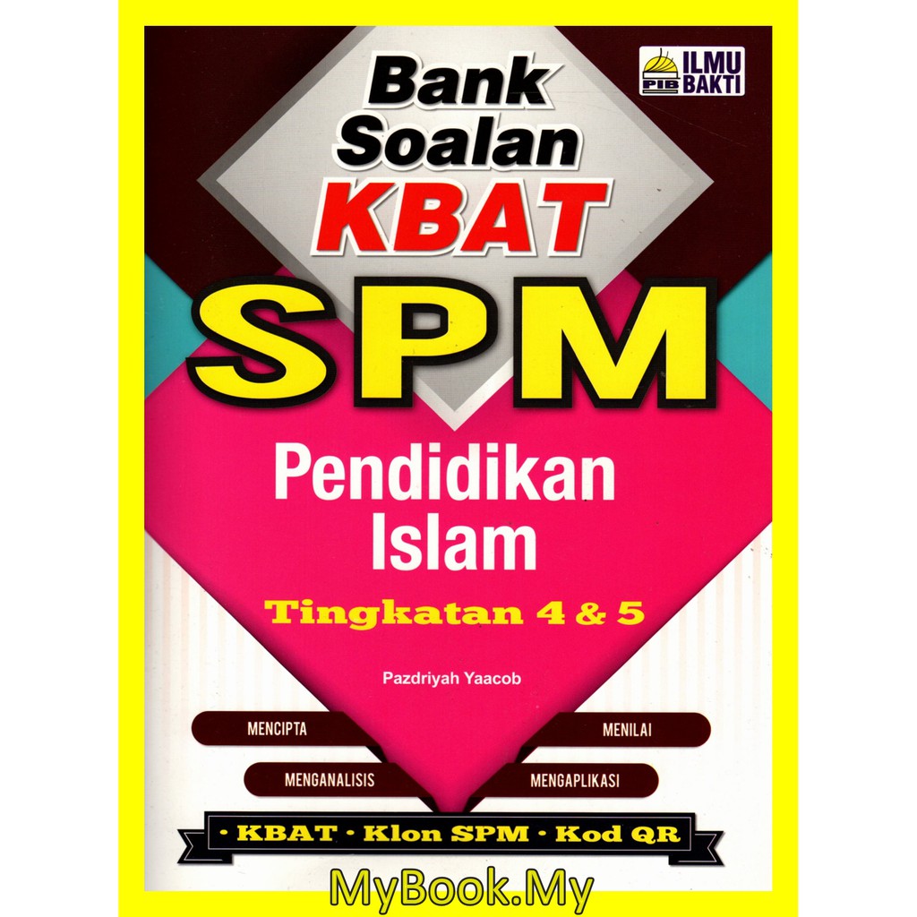 Myb Buku Latihan Bank Soalan Kbat Tingkatan 4 5 Spm Pendidikan Islam Ilmu Bakti Shopee Malaysia