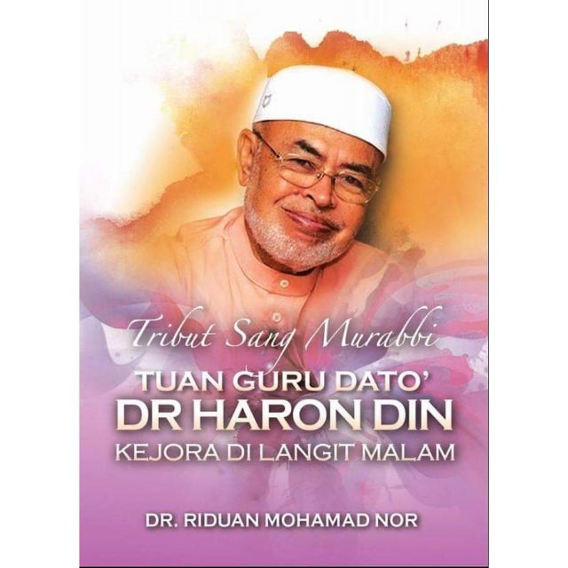 Tribut Sang Murobbi Tuan Guru Dato Dr Haron Din