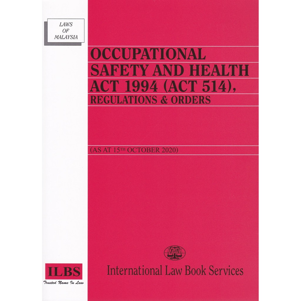 Occupational Safety And Health Act 1994 Act 514 Regulations Orders As At 15th October 2020 Shopee Malaysia