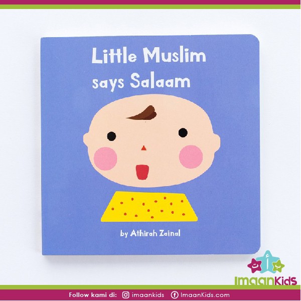 Little Muslim Says Salaam Baby Board Book Oliek Book Athirah Zainal