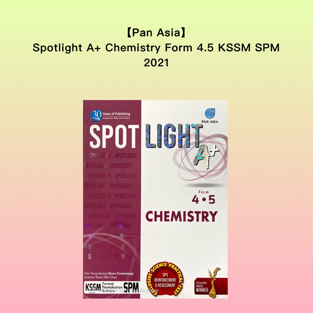 Reference  spotlight a+ chemistry form 4.5 kssm spm  buku rujukan spm