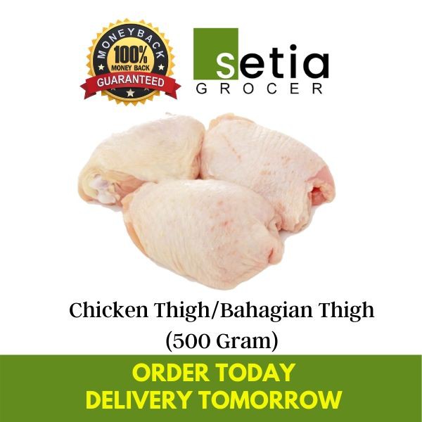 Chicken Thigh Bahagian Thigh 500 Gram