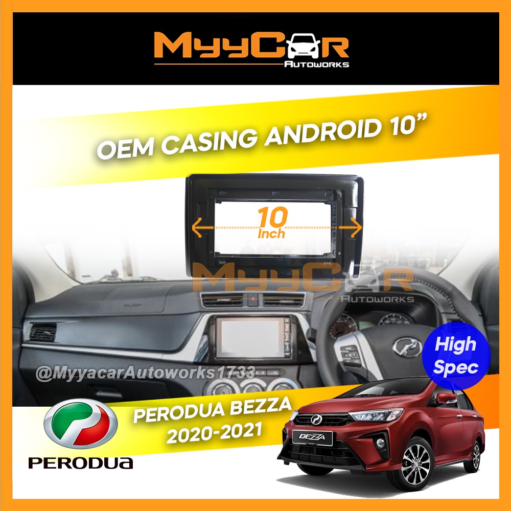 Perodua Bezza 2020 2021 High Spec Black Big Screen Casing Android Player 10 Inch Shopee Malaysia
