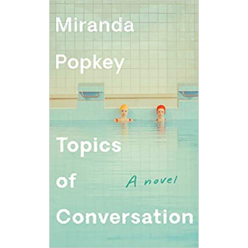 Get e-book Topics of conversation miranda popkey For Free