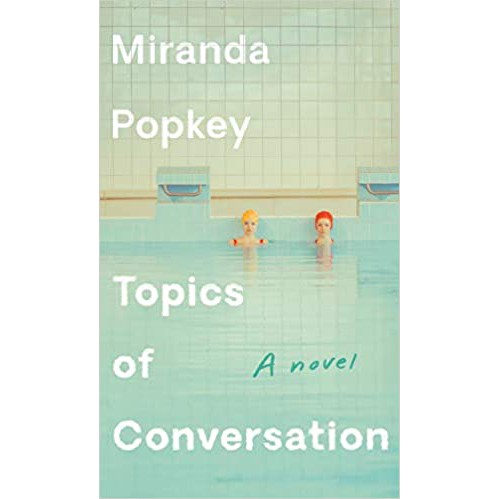 Get e-book Topics of conversation miranda popkey For Free