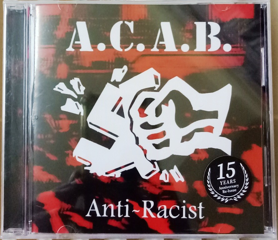 Buy A C A B Anti Racist Acab 15 Years Anniversary Reissue Cd Oi Music Punk Rock Original New And Sealed Seetracker Malaysia