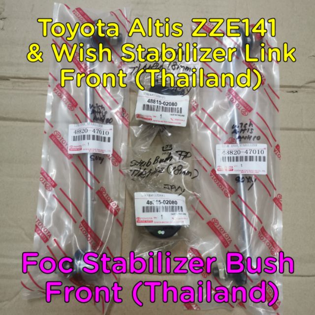 Toyota Altis Zze141 Wish Stabilizer Link 2pcs Foc Stabilizer Bush Front 2pcs Thailand