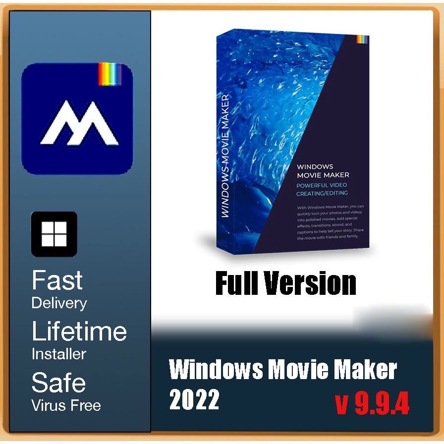 Windows Movie Maker 2022v9.9.4For windows10 64bit (Latest 2022