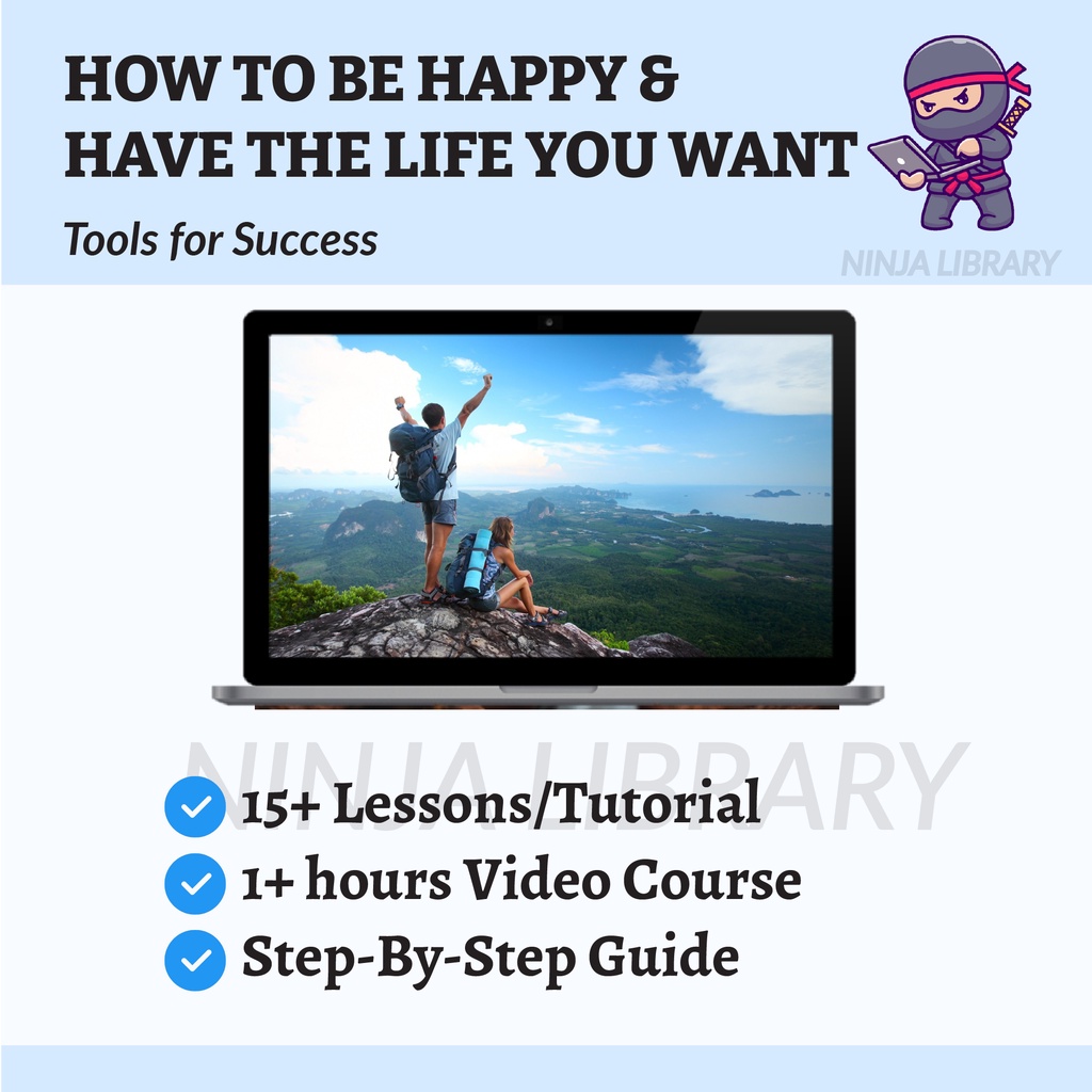 [Video Course] How to Be Happy & Have the Life You Want | Tools For Success | Self Help | Self Improvement -