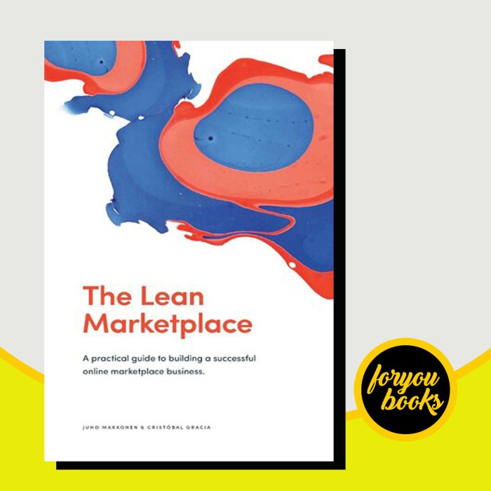 The Lean Marketplace: a Practical Guide to Building a Successful Onlin