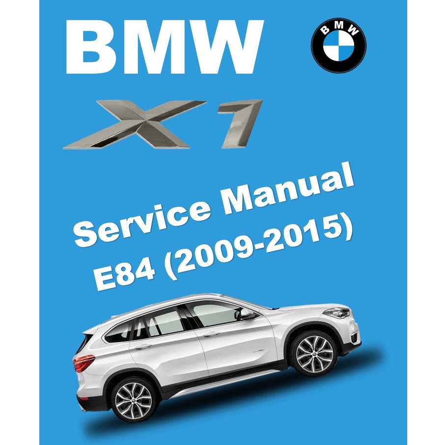 BMW X1 E84 2009-2015 WORKSHOP MANUAL WIRING DIAGRAMS 