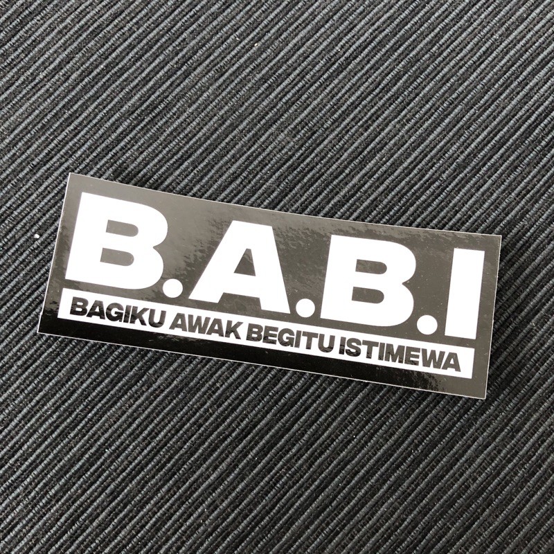 C324 B.A.B.I Bagiku Kau Begitu Istimewa Sticker