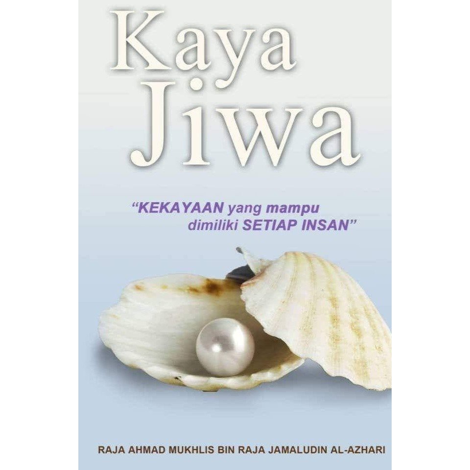 Kaya Jiwa Kekayaan Yang Mampu Dimiliki Setiap Insan