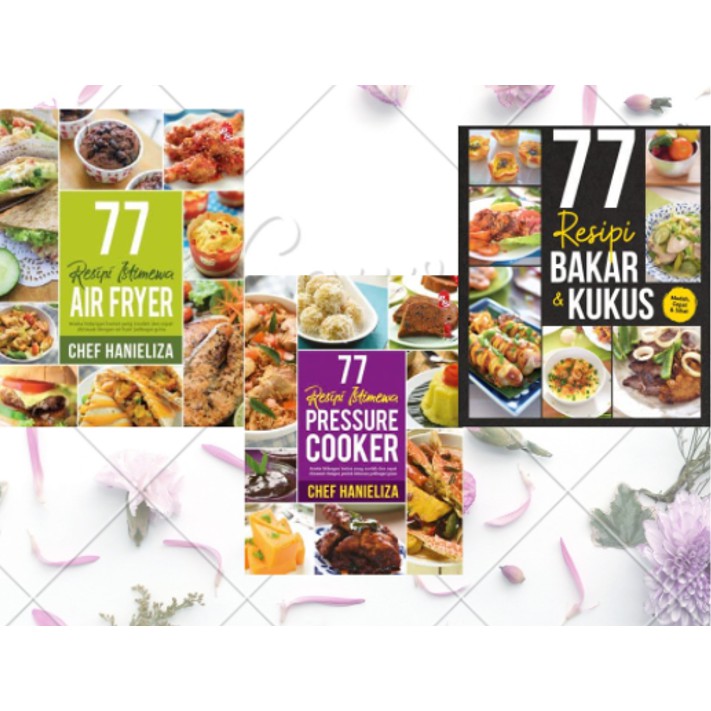 KOMBO 77 Resepi Istimewa Air Fryer, 77 Resepi Istimewa Pressure Cooker, 77 Resepi Kukus & Bakar