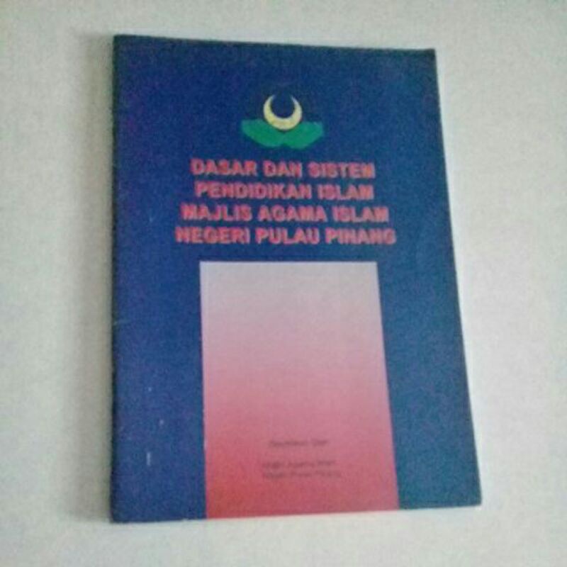 Dasar Dan Sistem Pendidikan Islam Majlis Agama Islam Negeri Pulau Pinang