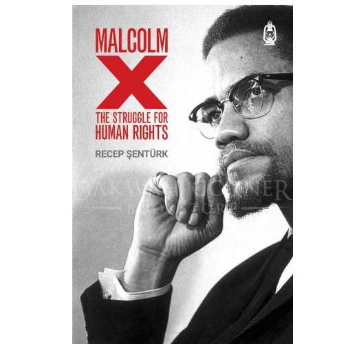 Malcolm X: The Struggle For Human Rights