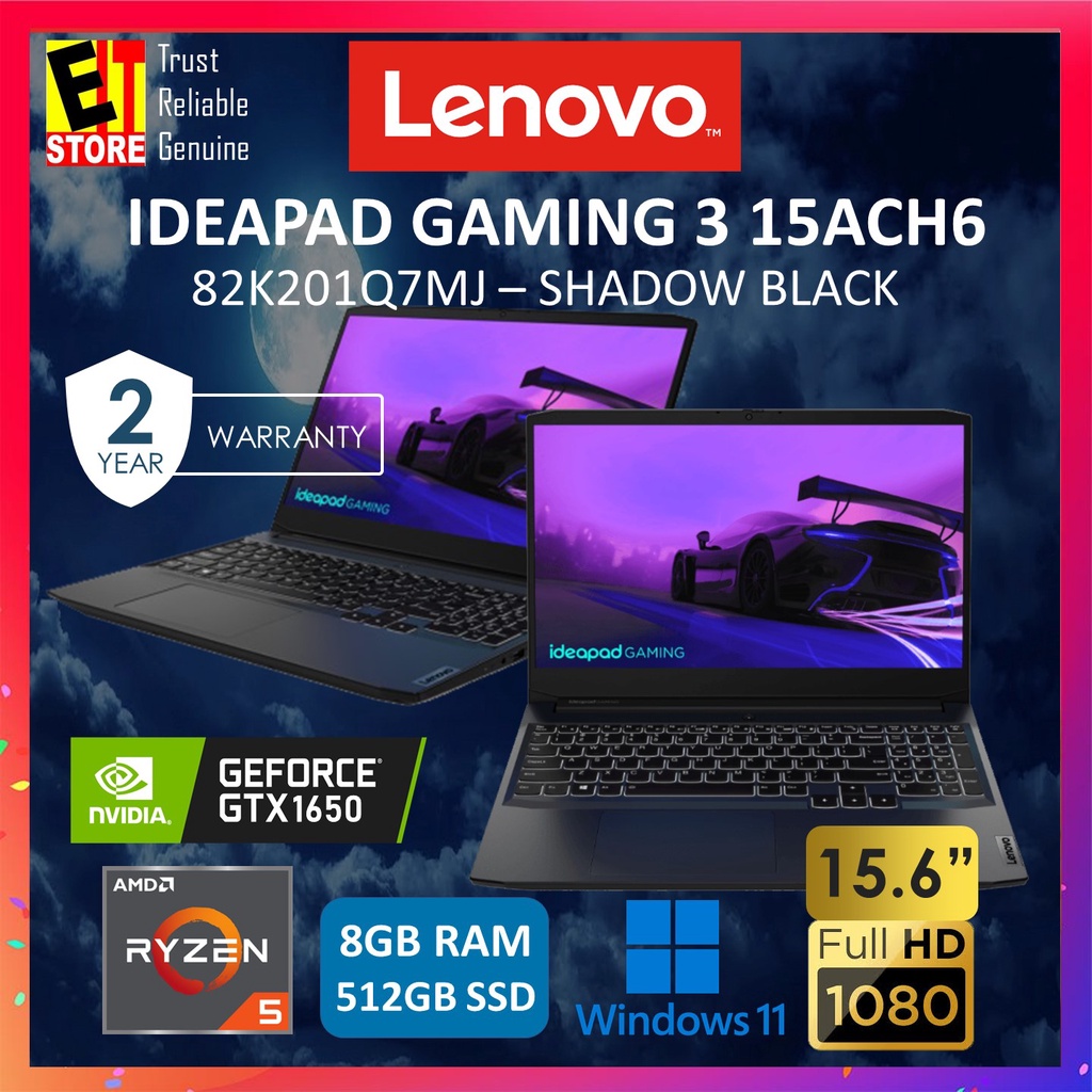 LENOVO IDEAPAD GAMING 3 15ACH6 82K201Q7MJ GAMING LAPTOP (R5 5600H/8GB/512GB SSD/15.6 FHD/NVIDIA GTX 1650 4G/W11/2YRS)
