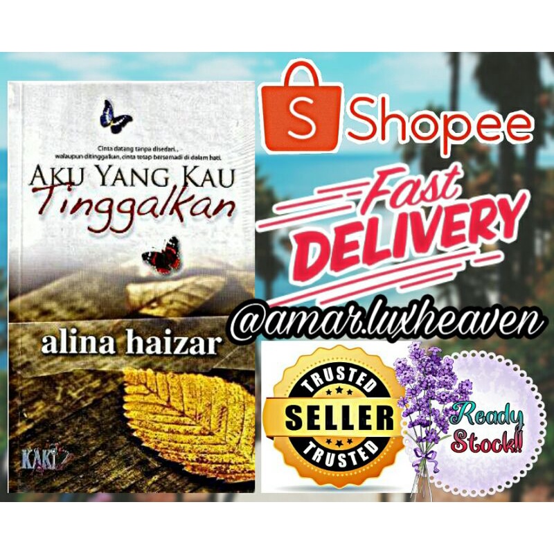 Novel Aku Yang Kau Tinggalkan Alina Haizar Kaki Novel Preloved Shopee Malaysia