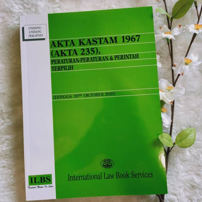 Buy 20hb Oktober 2020 Latest Version Akta Kastam 1967 Akta 235 Peraturan Peraturan Perintah Terpilih Ilbs Seetracker Malaysia
