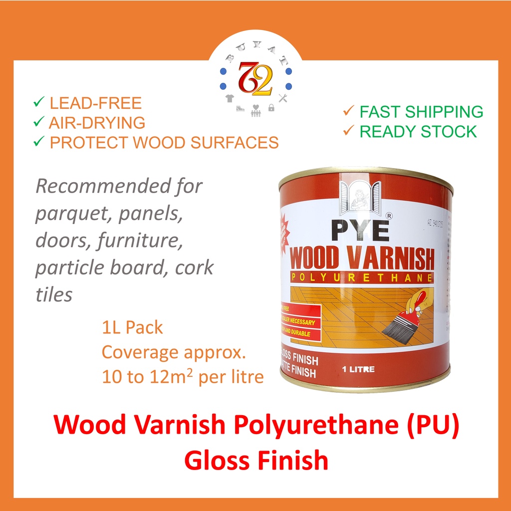 PYE Wood Varnish Polyurethane (PU) Gloss Finish Shopee Malaysia