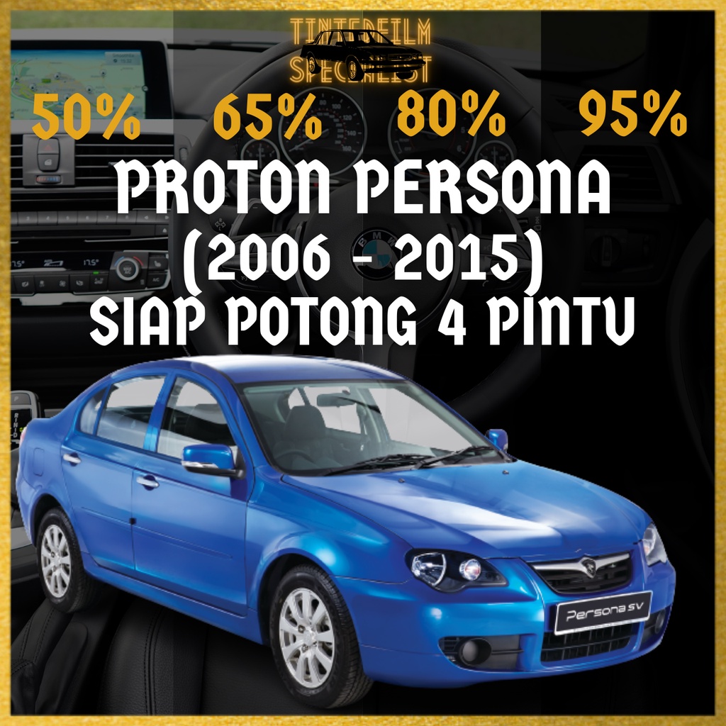 Proton Persona 2006-2015 4 Pintu Siap Potong Tinted Kereta / Proton ...