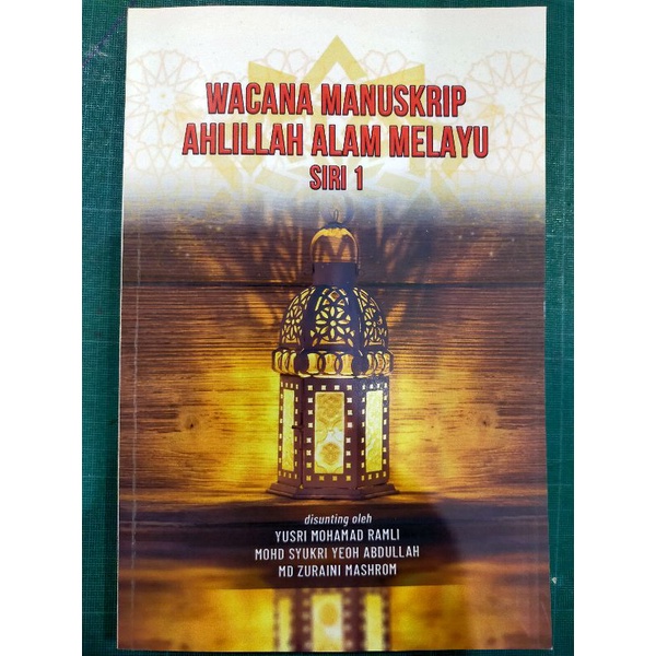 ZBH. Wacana Manuskrip Ahlillah Alam Melayu Siri 1. Yusri Mohamad Ramli, Mohd Syukri Yeoh Abdullah, Md Zuraini Mashrom.