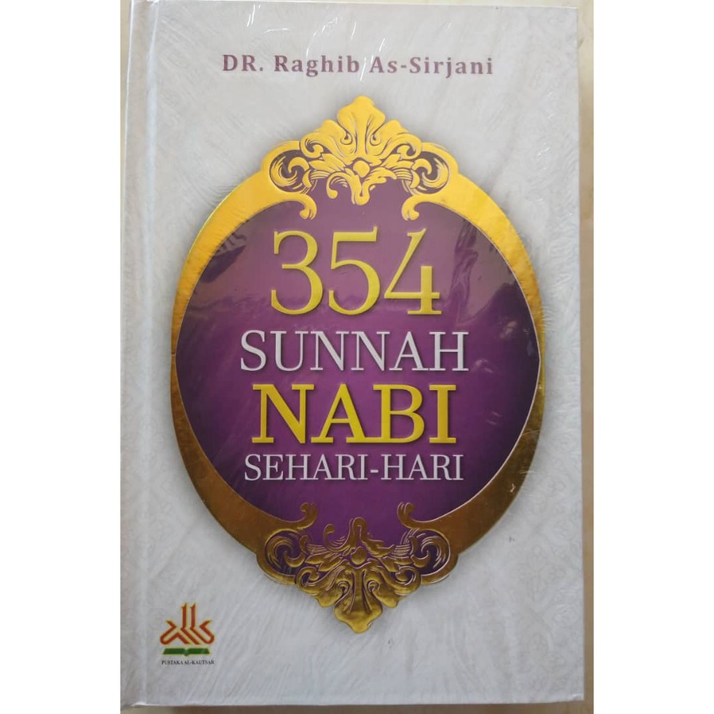 354 Sunnah Nabi Sehari-hari (PUSTAKA AL KAUTSAR - AA)