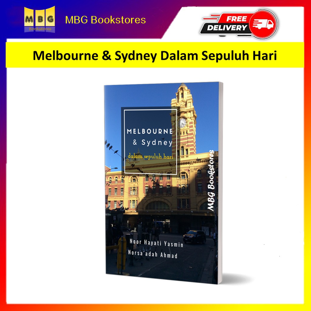 Melbourne u0026 Sydney Dalam Sepuluh Hari Penulis : Noor Hayati Yasmin 