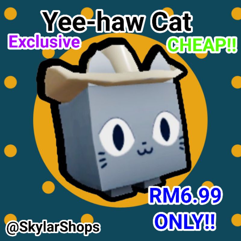 Pet Simulator X EXCLUSIVE YEEHAW CAT CHEAP!! Shopee Malaysia