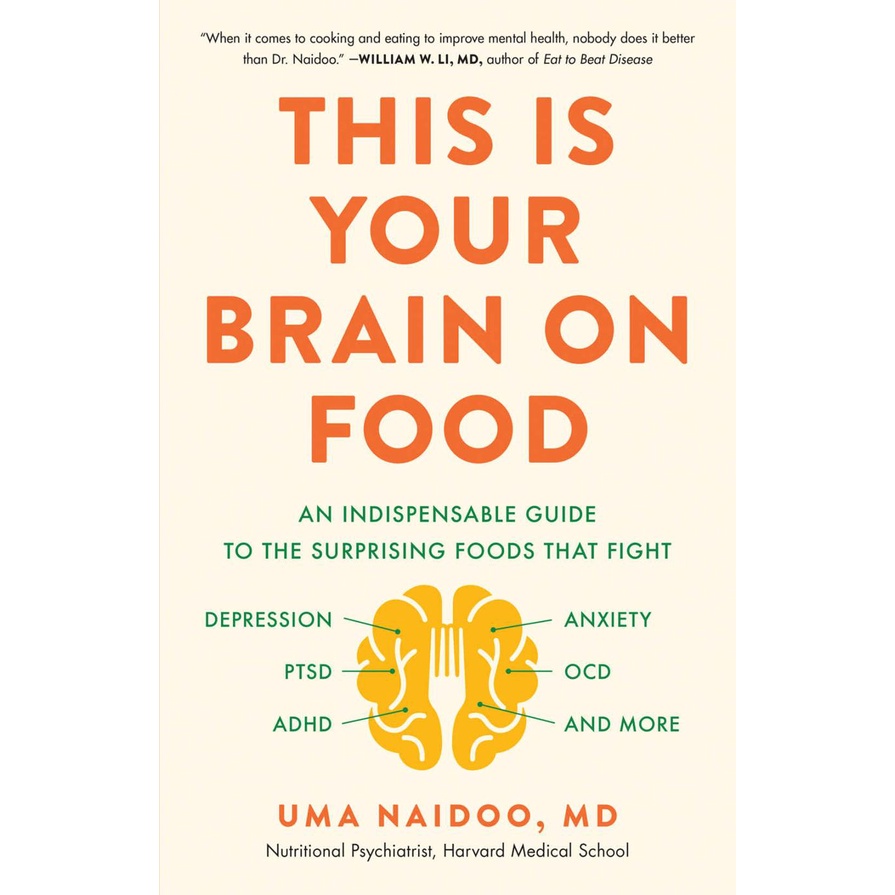 This Book Is Your Brain on Food An Indispensable Guide to the