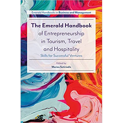 The Emerald Handbook of Entrepreneurship in Tourism, Travel and Hospitality: Skills for Successful Ventures