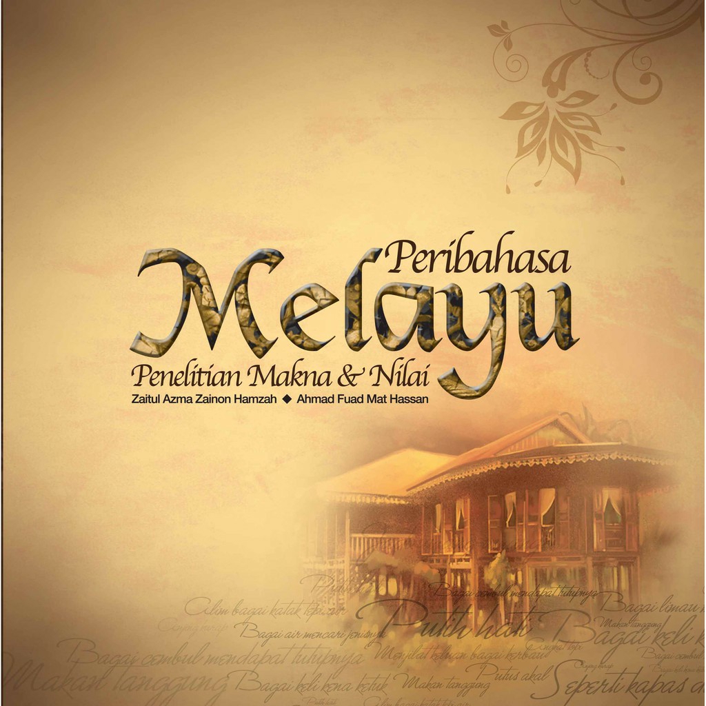 Peribahasa Melayu: Penelitian Makna dan Nilai