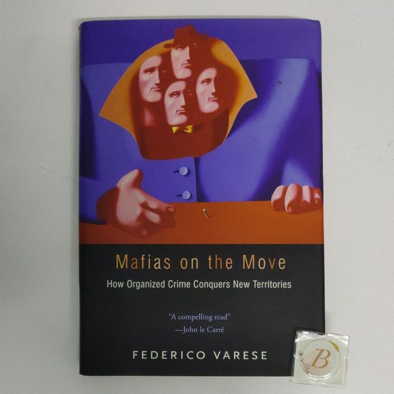 [BB] (Hardcover) Mafias on the Move: How Organized Crime Conquers New Territories by Federico Varese (Organized Crime)