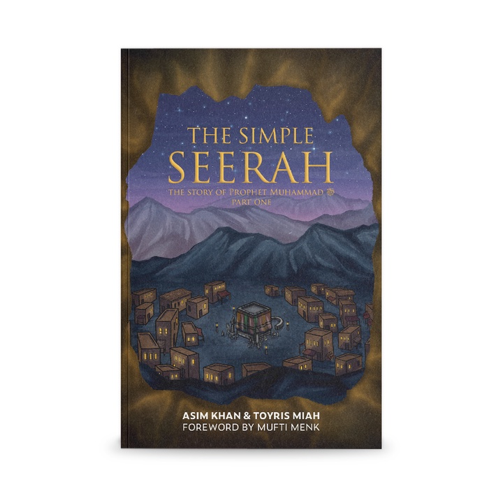 The Simple Seerah: The Story of Prophet Muhammad (s.a.w.) — Part One