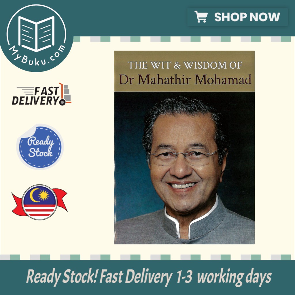 Mybuku Com The Wit And Wisdom Of Dr Mahathir Mohamad Mahathir Mohamad 9789671061763 Edition Didier Millet Pub Shopee Malaysia