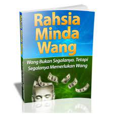 Rahsia Minda Wang : Wang Bukan Segalanya Tetapi Segalanya memerlukan wang