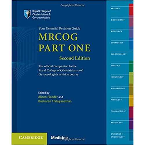 Essential Revision Guide for MRCOG Part One 2nd Ed MRCOG Part One: Your Essential Revision Guide 2nd Edition