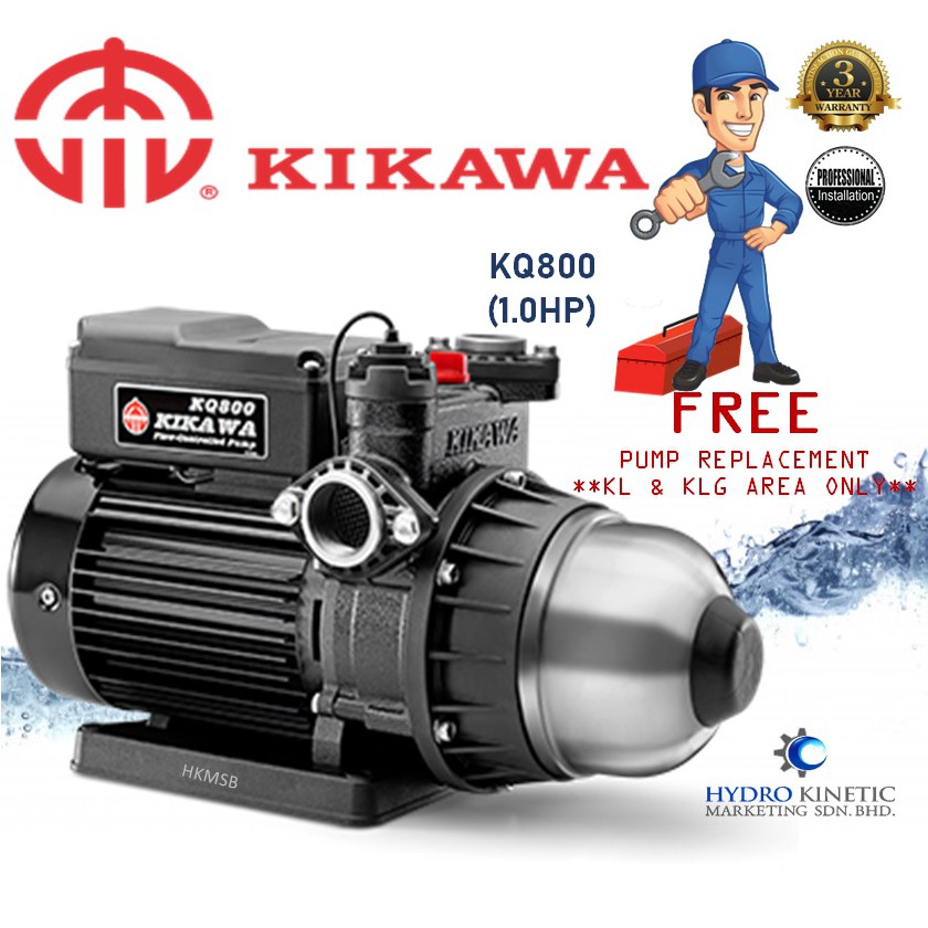 Kikawa KQ800 (1.0HP) FREE PUMP REPLACEMENT INSTALLATION, SELECTED AREAS