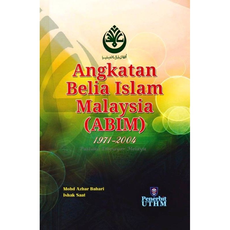 Angkatan Belia Islam Malaysia (ABIM) 1971-2004