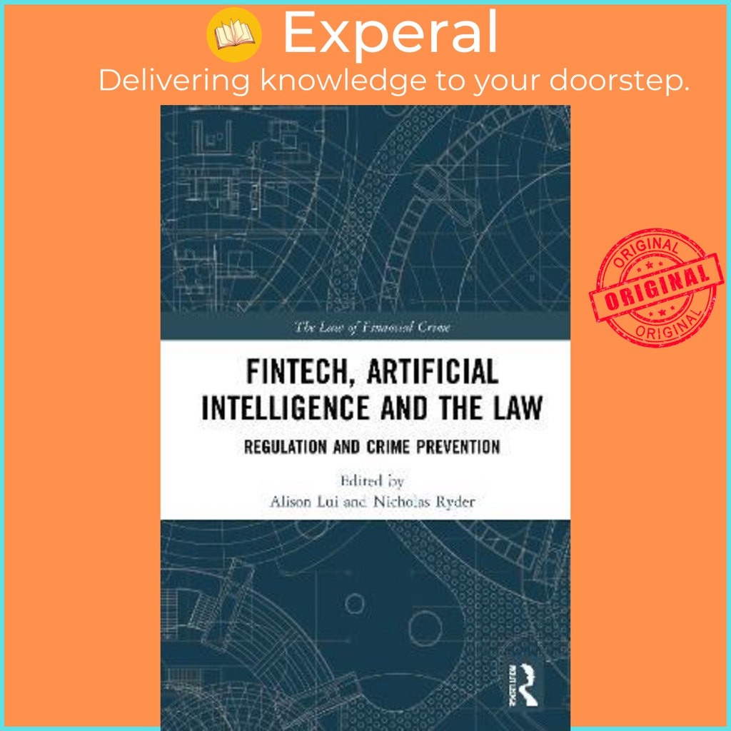 FinTech, Artificial Intelligence and the Law : Regulation and Crime Prevention by Alison Lui (UK edition, hardcover)
