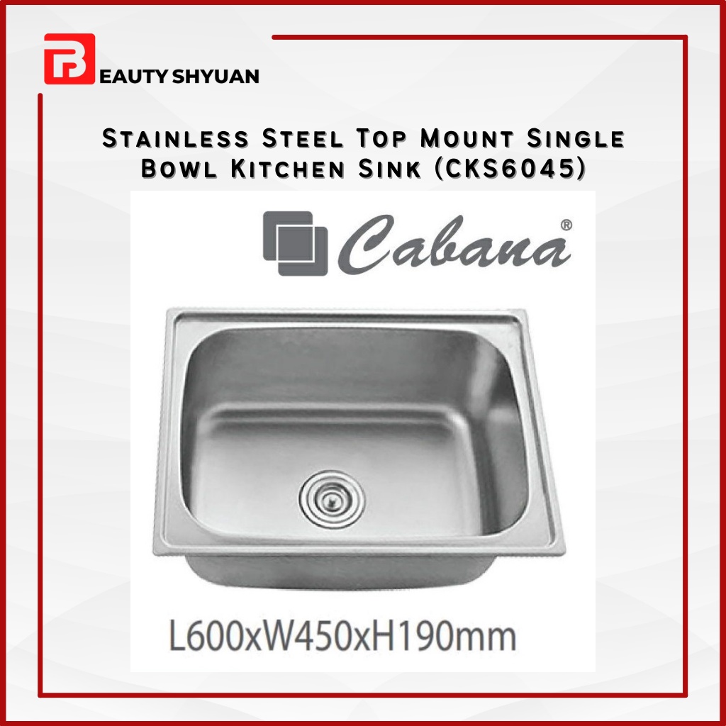 CABANA CKS6045 Top Mount Single Sink Sinki Dapur Kitchen Sink Stainless