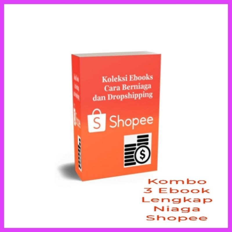 💥KOMBO 3 EBOOK💥 Lengkap Mula Bisnes Shopee, Panduan Shopee, Dropship Shopee, Senarai Supplier