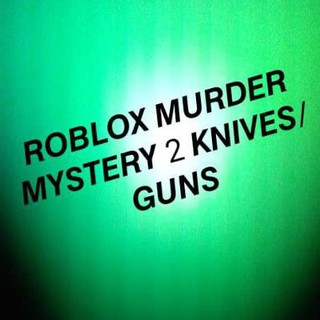 Roblox Murder Mystery 2 Mm2 All Chroma Weapons Godly Knifes And Guns Shopee Malaysia - roblox assassin knife value 2018