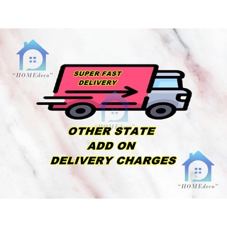 OTHER STATE DELIVERY ADD ON CHARGES (OUT FROM KL AND SELANGOR)