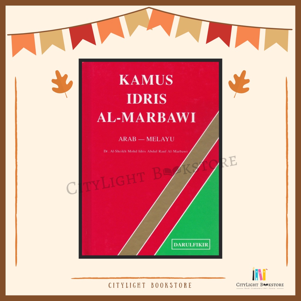 [CITYLIGHT] Kamus: Kamus Idris Al-Marbawi (Arab-Melayu) | Shopee Malaysia