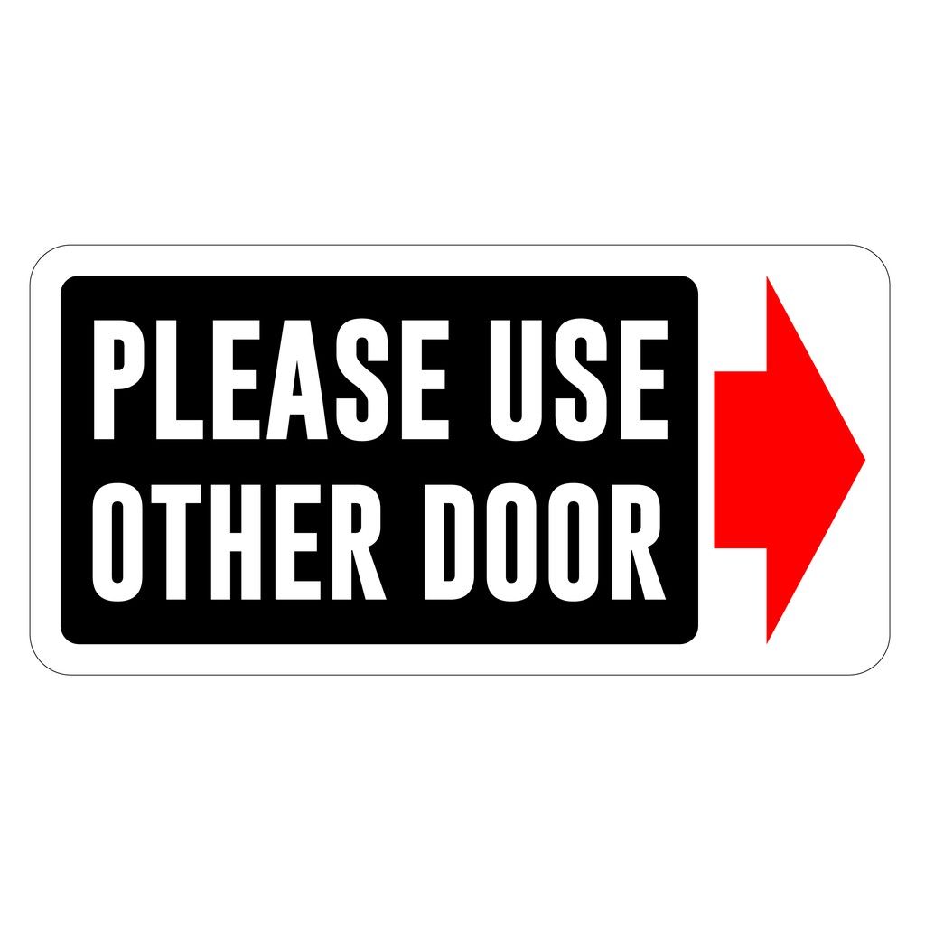 Please Use Other Door With Right Arrow Pvc Sign Sticker 105x210mm We Accept Cus