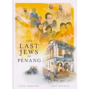 The Last Jews of Penang | Written by Zayn Gregory | Illustration by Arif Rafhan